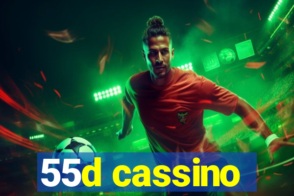 55d cassino